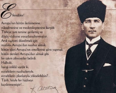 ATATÜRK KİMDİR; ATATÜRK ULUSLARARASI ANLAYIŞ, İŞBİRLİĞİ, BARIŞ YOLUNDA ÇABA GÖSTERMİŞ ÜSTÜN KİŞİ, OLAĞANÜSTÜ DEVRİMLER GERÇEKLEŞTİRMİŞ BİR İNKİLAPÇI, SÖMÜRGECİLİK VE YAYILMACILIĞA KARŞI SAVAŞAN İLK ÖNDER, İNSAN HAKLARINA SAYGILI, DÜNYA BARIŞININ ÖNCÜSÜ, BÜTÜN YAŞAMI BOYUNCA İNSANLAR ARASINDA RENK, DİL, DİN, IRK AYIRIMI GÖSTERMEYEN, EŞİ OLMAYAN DEVLET ADAMI, TÜRKİYE CUMHURİYETİNİN KURUCUSU